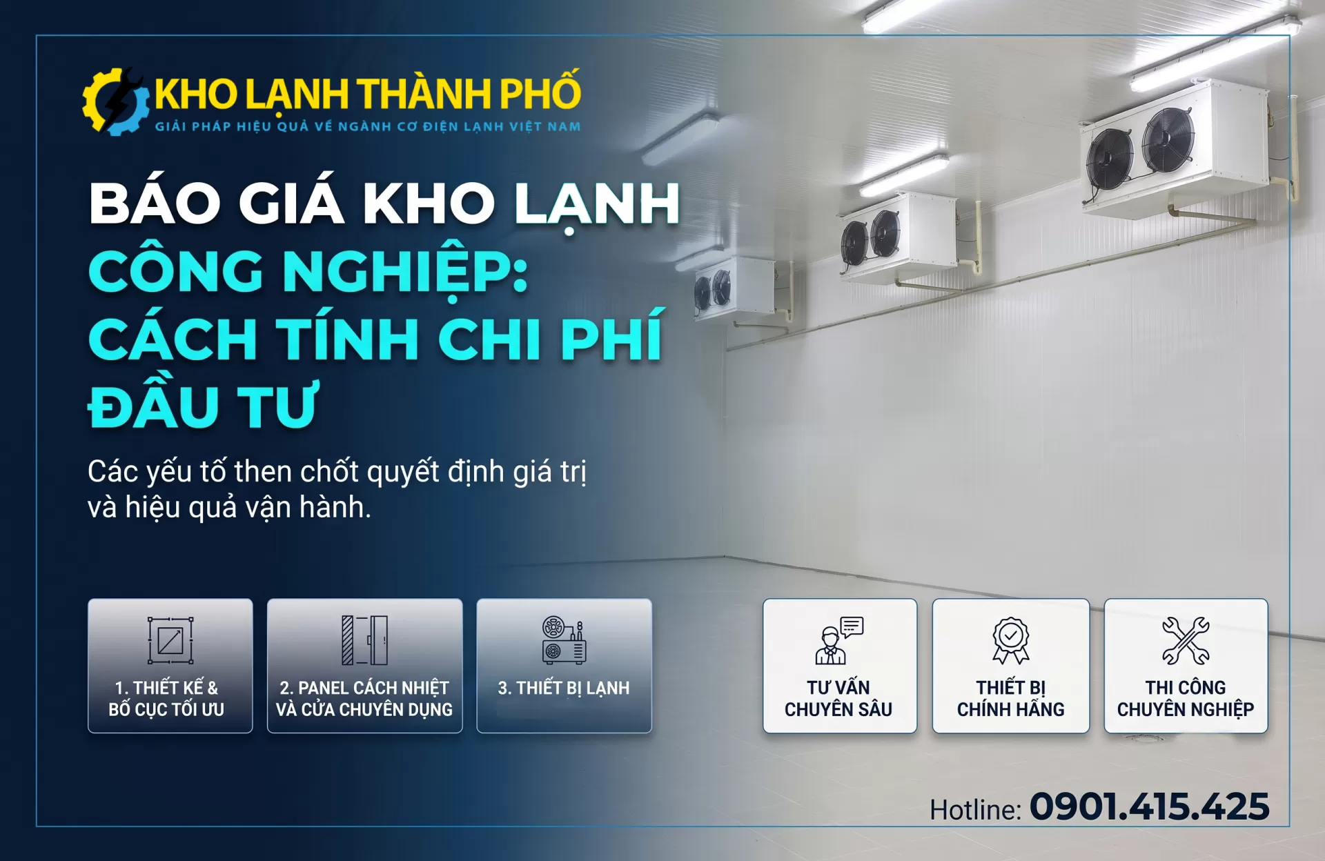 Báo giá kho lạnh công nghiệp: Chi phí phụ thuộc vào những yếu tố nào ?